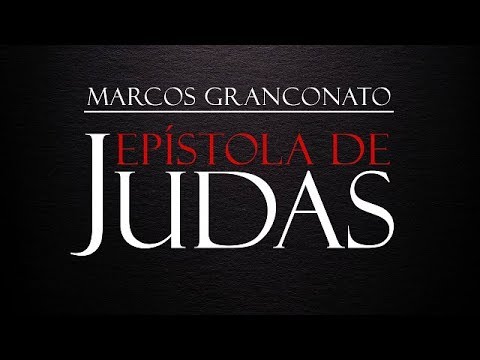 Análise da Epístola de JUDAS 1/15 - Marcos Granconato