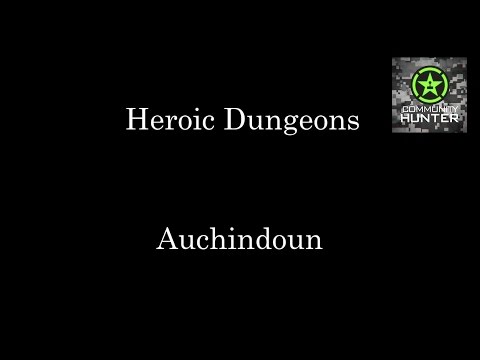 WoW Raid Briefings - Heroic Auchindoun Part 1
