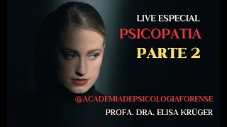 PARTE 2 LIVE PSICOPATIA
