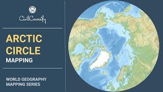 ARCTIC CIRCLE || Mapping, Issues, Analysis, Arctic Council, Climate Change | World Geography Mapping