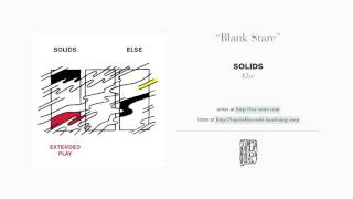 "Blank Stare" by Solids
