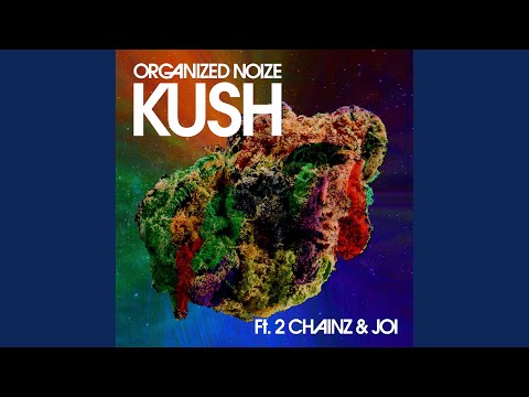Kush (feat. 2 Chainz & Joi)