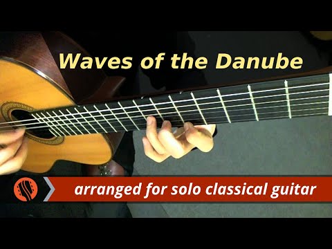 The Waves of the Danube - Iosif Ivanovici - Classical Guitar