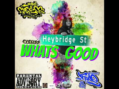 CYELISS - Whats Good [Audio]