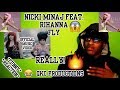 REALLY! Nicki Minaj Feat. Rihanna - Fly - Official Music Video - REACTION
