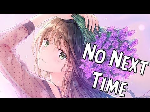 Nightcore - No Next Time [Late Yungin Remix] ✔