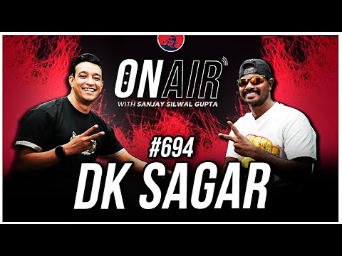 On Air With Sanjay #694 - DK Sagar