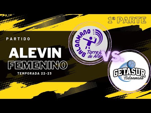 PARTIDO ALEVIN FEMENINO - BM TORREJON VS. GETASUR - TEMPORADA 22/23 (PARTE 1)