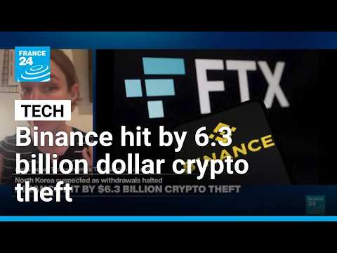 Binance hit by 6.3 billion dollar crypto theft