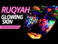 Viral Soothing RUQYAH FOR For Glowing Skin Face Beauty Light NOOR On Face ASMR UFC