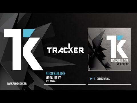 NOISEBUILDER - 2 - Clubs Drugs [Mercure EP - TRK04]
