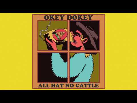 Okey Dokey - All Hat No Cattle