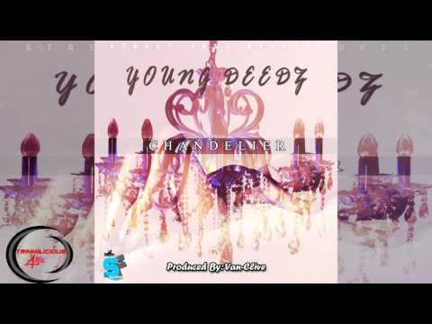 Young Deedz - Chandelier [ Explicit ] 2k16 Dancehall