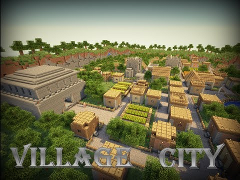 Village City (NPC Village transformed into a big city 