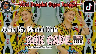 Download lagu CORITA NYA MUNTUH MULA || GOK CADE || VERSI DANGDUT ORGEN TUNGGAL • VIRAl TIKTOK__By_Dayma Project mp3