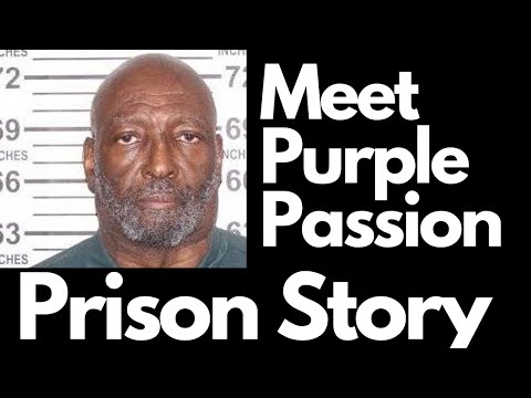 Purple Passion Approached Me In Prison !