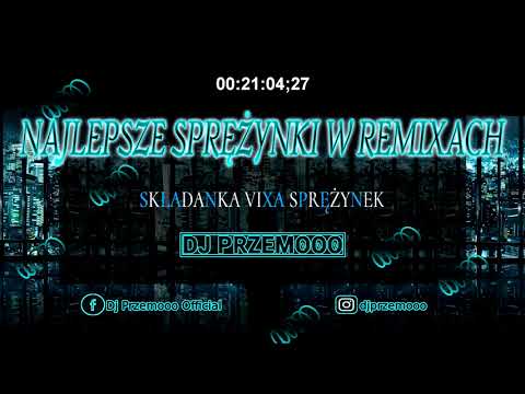 NAJLEPSZE SPRĘŻYNKI W REMIXACH 😍🔥 SKŁADANKA VIXA SPRĘŻYNEK 🎶 PKP RETRO 🔊 SPRĘŻYNKOWO 😎✈💊 Dj Przemooo