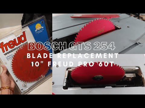 TOOL GUIDE | BOSCH GTS 254 TABLE SAW BLADE REPLACEMENT Freud Pro 10" 60T Thin Kerf 2.2mm
