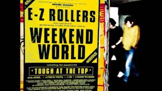 EZ Rollers - Weekend World [HQ]