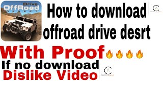 How to download offroad desert drive mod apk 🔥🔥🔥 ||| hacked apk with proof