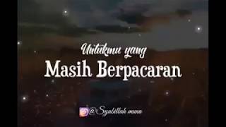 Download lagu UNTUKMU YANG MASIH BERPACARAN, #kata2 baper mp3