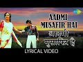 Aadmi Musafir Hai Lyrics Mohammed Rafi Lata Mangeshkar Jeetendra Popular Hindi Song