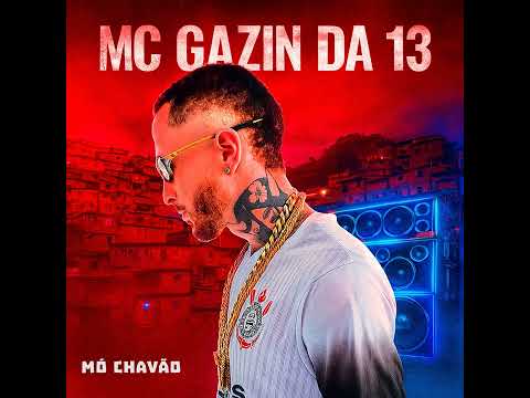 MÓ CHAVÃO MC GAZIN DÁ 13 PROD GR NÓ BEAT ÁUDIO OFICIAL 2025  #funk #móchaváo