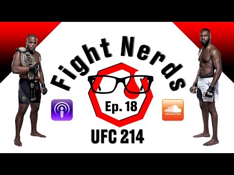 UFC 214 Jones Vs Cormier 2 Full Fight Card Predictions : Fight Nerds Episode 18