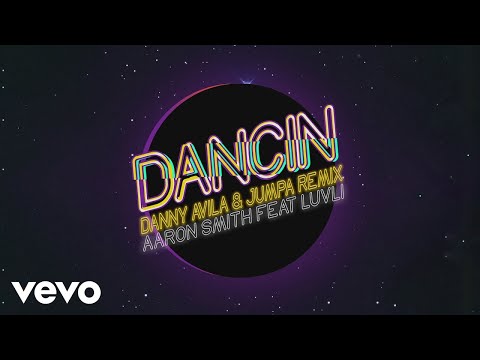Aaron Smith - Dancin (Danny Avila & Jumpa Remix [Audio]) ft. Luvli