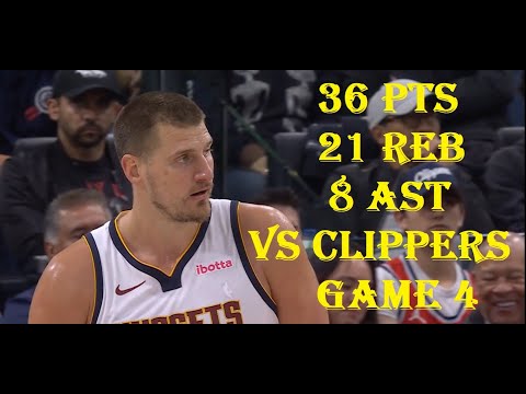Nikola Jokic 36 Pts 21 Reb 8 Ast LA Clippers vs Denver Nuggets GAME 4 HIGHLIGHTS