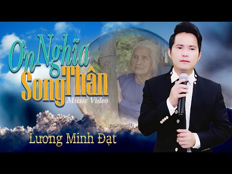 Ơn nghĩa song thân - Lương Minh Đạt