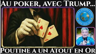 AU POKER SU 15 AOUT AVEC TRUMP, POUTINE A DANS SA MANCHE UN OUTIL INDESTRUCTIBLE .