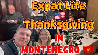 American Thanksgiving Abroad, Expat Life in Montenegro