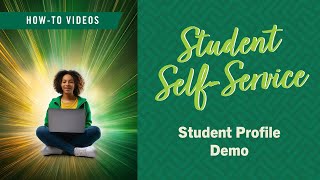 Student Self-Service Tutorial - Student Profile Demo