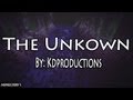The Unknown | A Minecraft Machinima Series ...