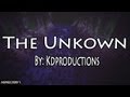 The Unknown | A Minecraft Machinima Series ...