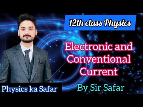 Electronic and conventional current || 12th class physics || physics ka safar