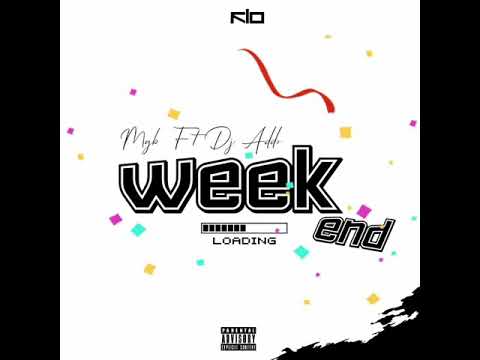 Dj Addo x Mgb -Weekend