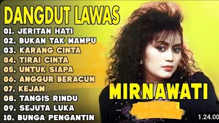 Download lagu Dangdut Lawas Terbaik Mirnawati | Jeritan Hati mp3 Download lagu Dangdut Lawas Terbaik Mirnawati | Jeritan Hati mp3