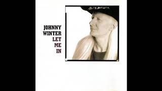 Johnny Winter  - You lie too much