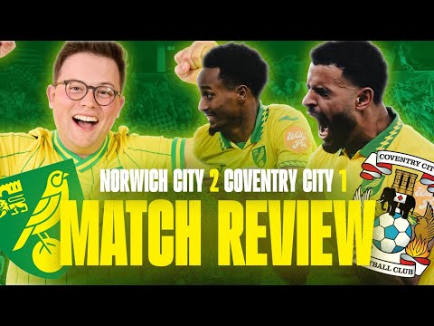 PHILIPPE CLEMENT MAKES US DARE TO DREAM! NORWICH CITY 2-1 COVENTRY CITY