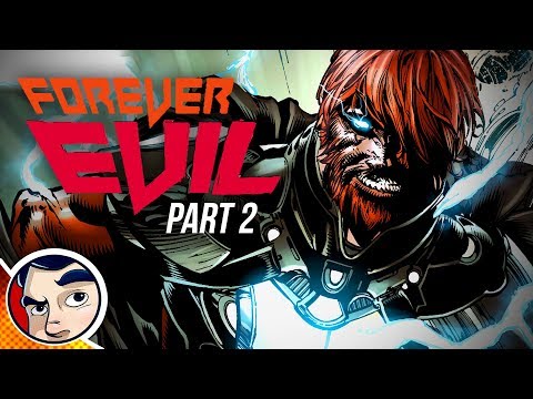 Forever Evil "Ultimate Power?" - PT2 InComplete Story | Comicstorian
