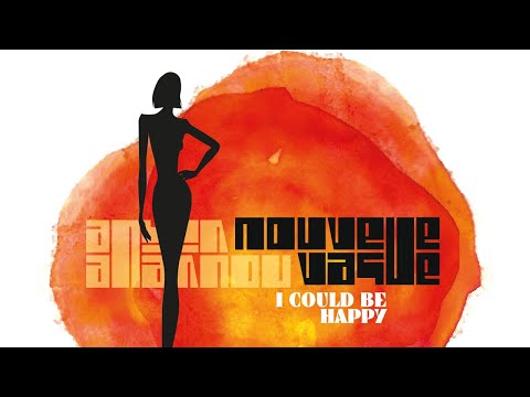 Nouvelle Vague - I Could Be Happy (Full album)