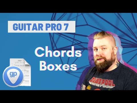 Guitar Pro 7 Tutorials Part 5 - Adding Chord Diagrams To A Score - Levi Clay