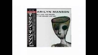 Marilyn Manson - I Don&#39;t Like The Drugs (But The Drugs Like
