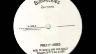 Noel Delahaye & Jah Scully - Pretty Looks
