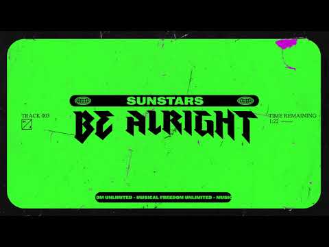 Sunstars - Be Alright (Official Visualizer)
