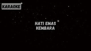 Download lagu Kembara - Hati Emas [Karaoke] mp3