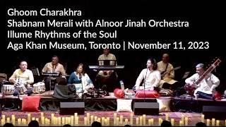 Shabnam Merali | Ghoom Charakhra (Live) | Aga Khan Museum Toronto | Illume – Rhythms of the Soul