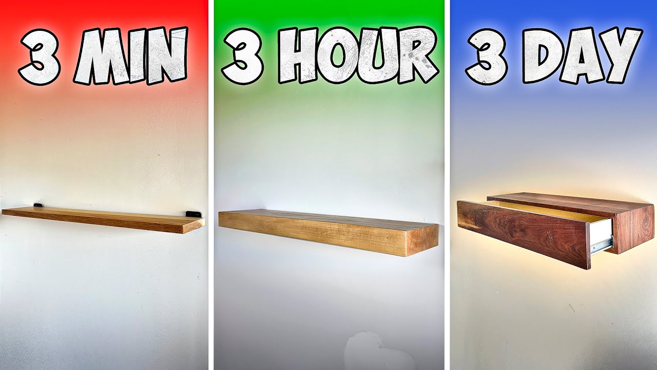 How To Build Floating Shelves -3min Vs 3Hrs Vs 3 Days
